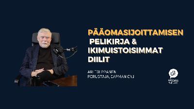 Ari Tolppanen Pääomasijoittamisen pelikirja & ikimuistoisimmat diilit