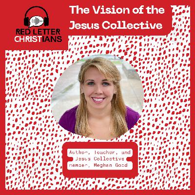 The Vision of the Jesus Collective with Meghan Good