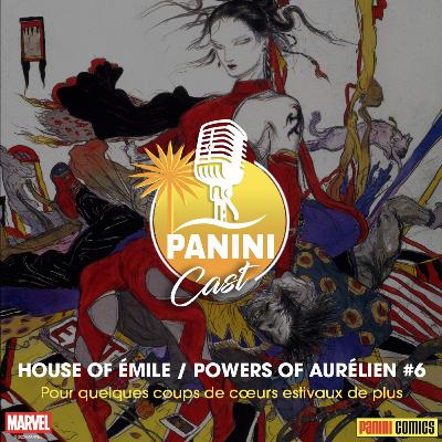 House of Emile / Powers of Aurélien #6 - Pour quelques coups de cœur estivaux de plus...
