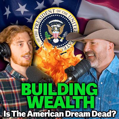 Episode 313 - College Is NOT Worth It, Building Wealth, Personal Accountability and MORE