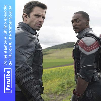 #EspecialFS - Comentamos Falcon & The Winter Soldier con Spoilers (Ep 6) SIN EDITAR