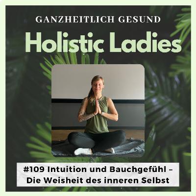 #109 Intuition und Bauchgefühl – Die Weisheit des inneren Selbst