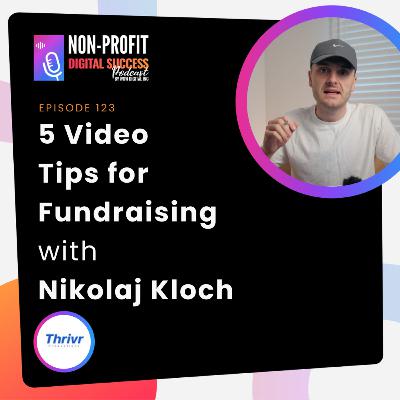 123 - 5 Video Tips for Fundraising with Nikolaj Kloch 123 - 5 Video Tips for Fundraising with Nikolaj Kloch