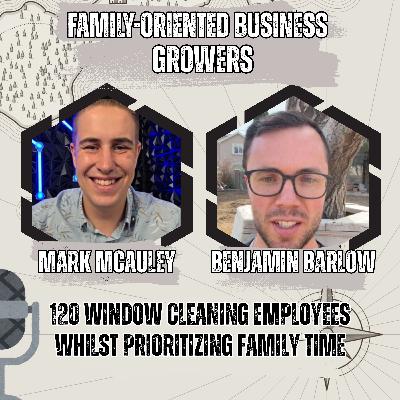 120 Window Cleaning Employees WHILST Prioritizing Family Time