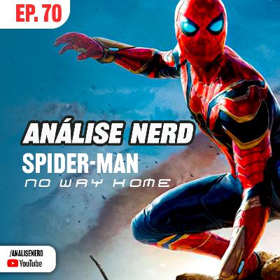 Análise Nerd - Ep 70 - Spider-Man: No Way Home Análise Nerd - Ep 70 - Spider-Man: No Way Home