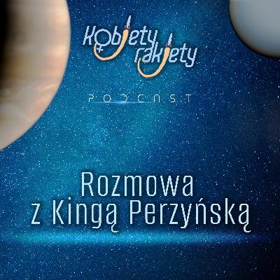 Kobiety Rakiety - rozmowa z Kingą Perzyńską