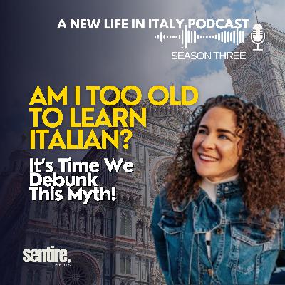 Am I Too Old to Learn Italian? It’s Time We Debunk This Myth! Am I Too Old to Learn Italian? It’s Time We Debunk This Myth!