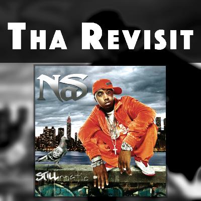 Nas (Stillmatic) The Revisit in 2024