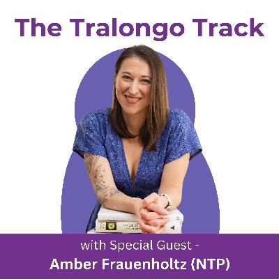 *BONUS* with Nutritional Therapy Practitioner: Amber Frauenholtz