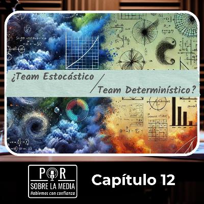 Capítulo 12: Team Estocástico o Team Deterministico