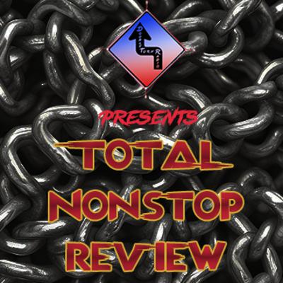 Total Nonstop Review Ep 2. - Freaks and Cheeks Total Nonstop Review Ep 2. - Freaks and Cheeks