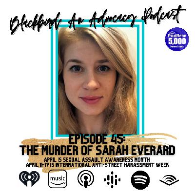 Episode 45 - The Murder of Sarah Everard