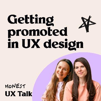 #127 How to get promoted in UX design