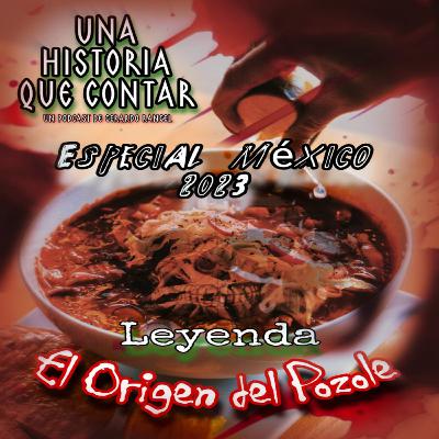 El Origen Del Pozole (Leyenda)-Especial México 2023|Una Historia Que Contar [Terror]