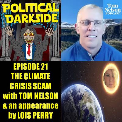 Episode 21 - The Climate Crisis Scam with Tom Nelson & Lois Perry Episode 21 - The Climate Crisis Scam with Tom Nelson & Lois Perry