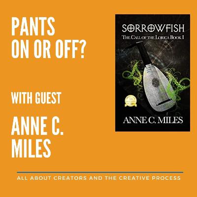Pants On or Off: Anne C. Miles