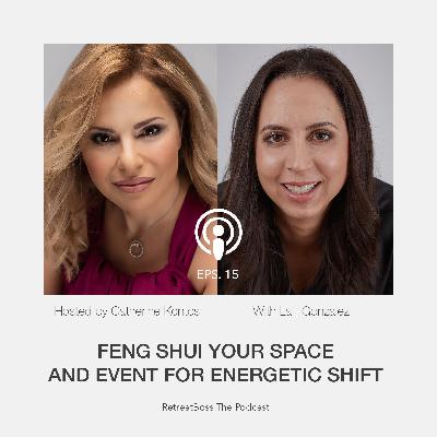 Feng Shui Your Space And Event For Energetic Shift With Laili Gonzalez