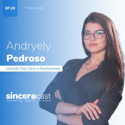 SinceroCast Ep23 - Do Zero ao LinkedIn Top Voice com Andryely Pedroso SinceroCast Ep23 - Do Zero ao LinkedIn Top Voice com Andryely Pedroso