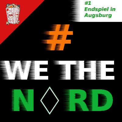 #WeTheNord: Endspiel in Augsburg