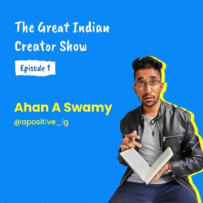 Ahan A Swamy on his journey, content, virality hacks and much more - @apositive_ig Ahan A Swamy on his journey, content, virality hacks and much more - @apositive_ig