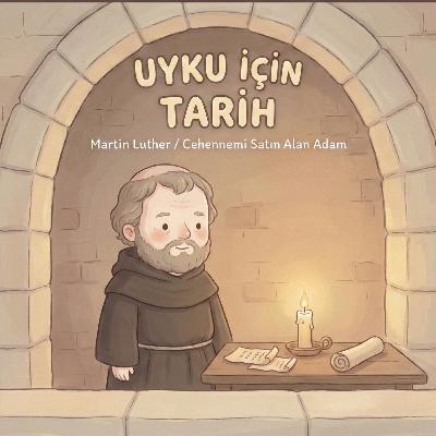 Martin Luther: Cehennemi Satın Alan Adam