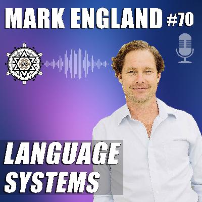 Language Systems with Mark England – EP70 Language Systems with Mark England – EP70