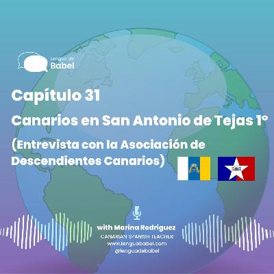 Capítulo 31: Canarios en San Antonio de Tejas 1º parte ( Entrevista con la Asociación de Descendientes Canarios)