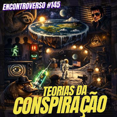 EV 145 - Teorias da Conspiração