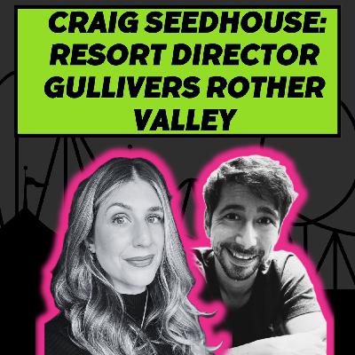 S3 Ep41: A chat with Craig Seedhouse: Resort Director Gullivers Rother Valley