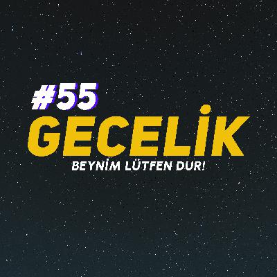 beynim asla susmuyor. | gecelik#55 beynim asla susmuyor. | gecelik#55
