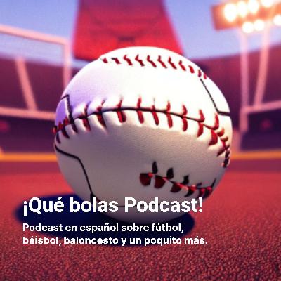 ¡Qué bolas Podcast! – Temporada 2 – Episodio 2 ¡Qué bolas Podcast! – Temporada 2 – Episodio 2