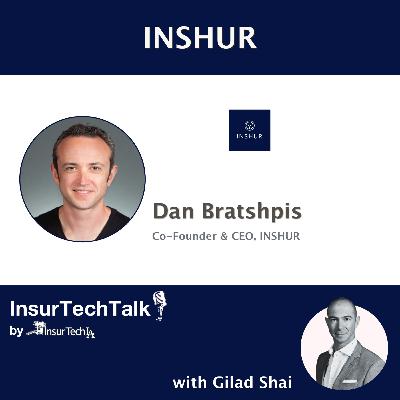 Dan Bratshpis, CEO of INSHUR #insurtechtalk #insurance #ondemanddelivery