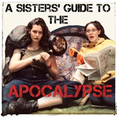 Introducing: A Sisters’ Guide To The Apocalypse Introducing: A Sisters’ Guide To The Apocalypse