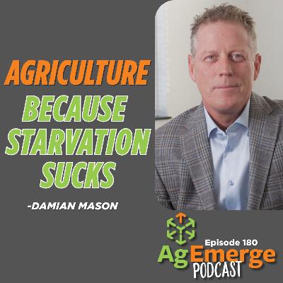 AgEmerge Podcast 180 with Damian Mason