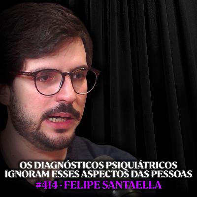 Psiquiatra Explica a Grande Mentira sobre Transtornos Mentais - Felipe Santaella | Lutz Podcast #414 Psiquiatra Explica a Grande Mentira sobre Transtornos Mentais - Felipe Santaella | Lutz Podcast #414