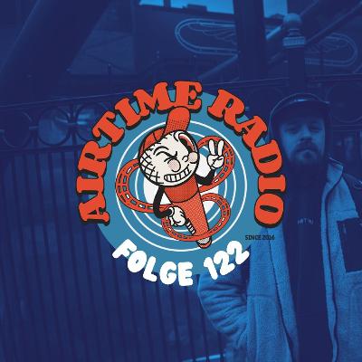 Folge 122 - 10 Jahre Airtime Radio Folge 122 - 10 Jahre Airtime Radio