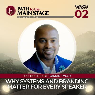 S3 Ep 02: Why Systems and Branding Matter for Every Speaker S3 Ep 02: Why Systems and Branding Matter for Every Speaker