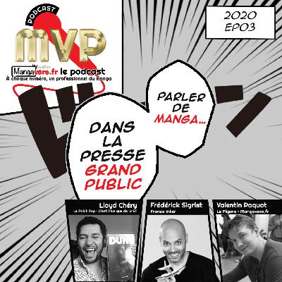 MVP 2020 ep03 : Parler de manga dans la presse grand public