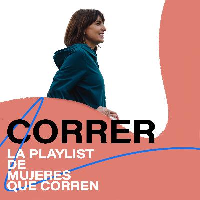 Mujeres que corren - Las playlists para entrenar con Cristina Mitre