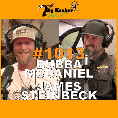 Episode #1013: Bubba McDaniel & James Steinbeck
