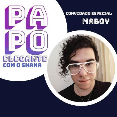 Papo Elegante #06 - MaboyRPG Papo Elegante #06 - MaboyRPG