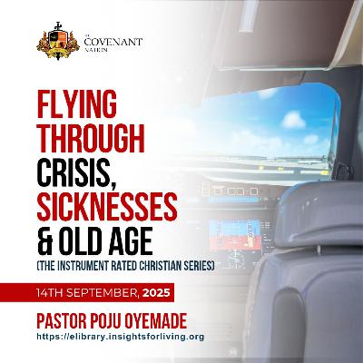 Flying Through Crisis, Sicknesses and Old Age