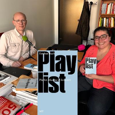Ép.110 Esteban Buch "Playlist : musique et sexualité" Ép.110 Esteban Buch "Playlist : musique et sexualité"