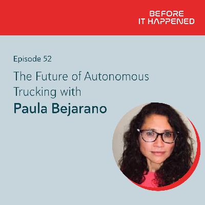 The Future of Autonomous Trucking with Paula Bejarano