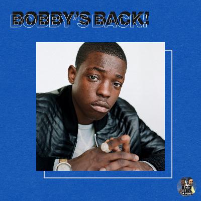 60. Bobby's Back! 60. Bobby's Back!