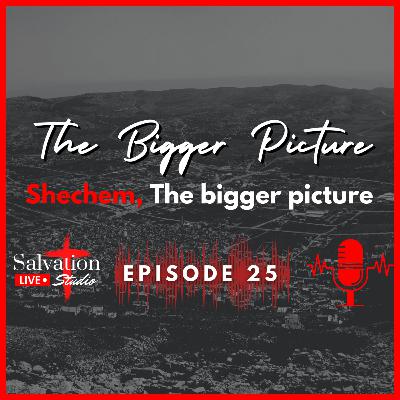 Shechem, The Bigger Picture