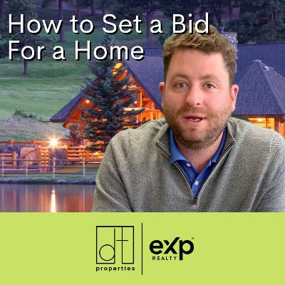 How to Set a Bid For a Home | DT Properties in Littleton, CO