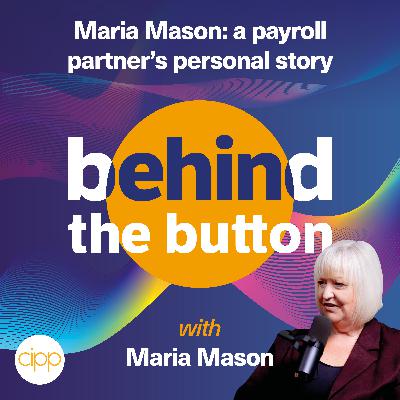 S1 E3: Maria Mason: A payroll partner's personal story S1 E3: Maria Mason: A payroll partner's personal story