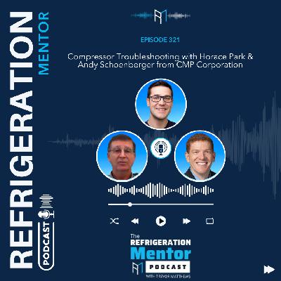Episode 321. Compressor Troubleshooting with Horace Park & Andy Schoenberger from CMP Corporation