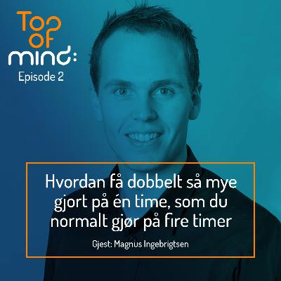 Magnus Ingebrigtsen - Optimal tid: Hvordan få dobbelt så mye gjort på en time, som du normalt får gjort på fire timer
